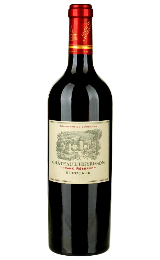 Chateau L'Heyrisson Frank Reserve Bordeaux