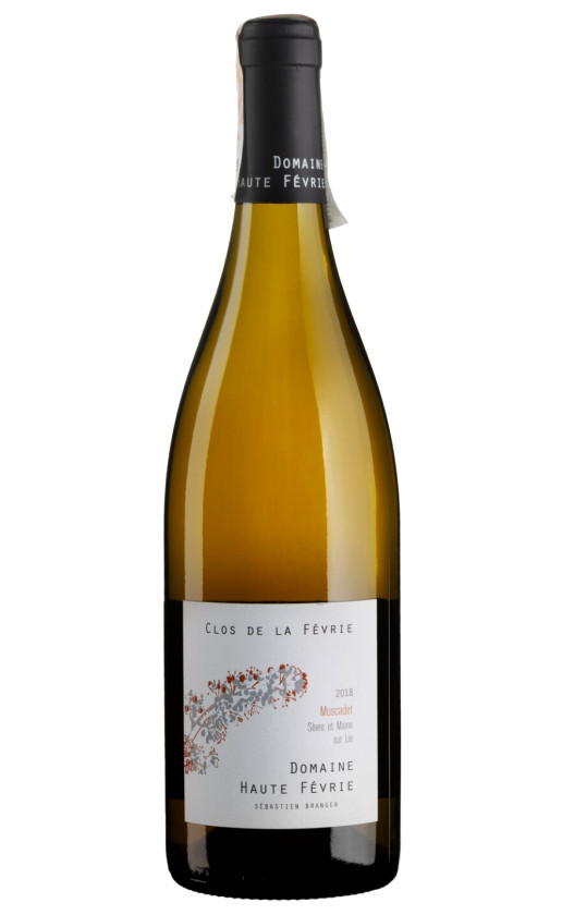 Domaine La Haute Fevrie Clos de la Fevrie Muscadet Sevre et Maine Sur Lie 2018