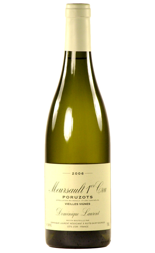 Dominique Laurent Meursault Premier Cru Poruzots Vieilles Vignes 2006