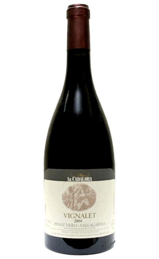 La Cadalora Vignalet Pinot Nero Villagarina 2004