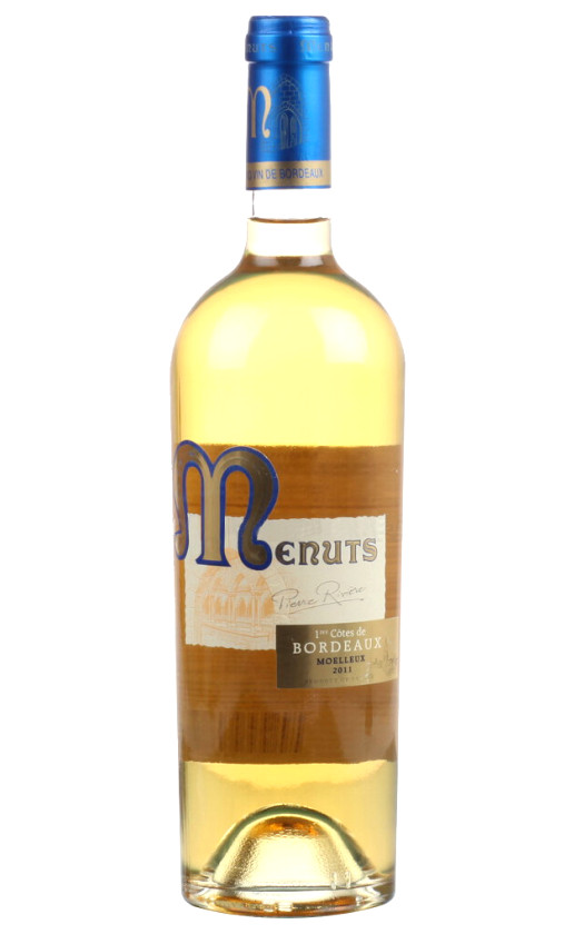 Menuts Pierre Riviere Moelleux Premieres Cotes de Bordeaux 2011