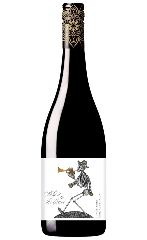 Take it to the Grave Pinot Noir